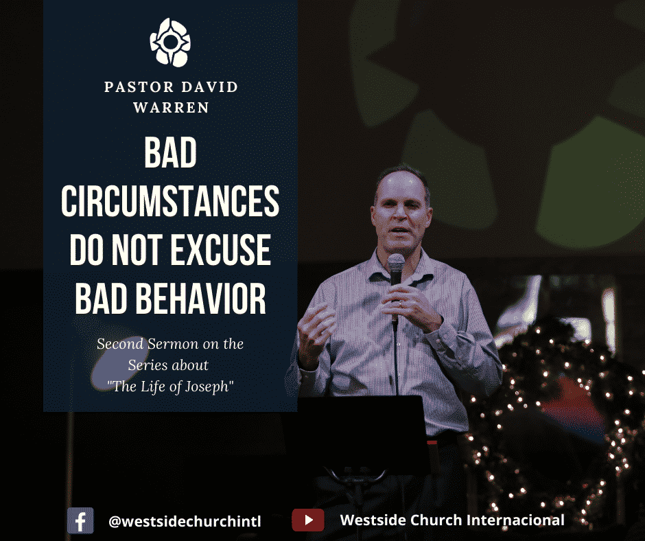 Bad circumstances do not excuse bad behaviors